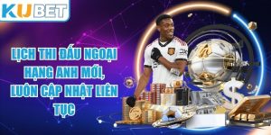Lịch Thi Đấu Ngoại Hạng Anh